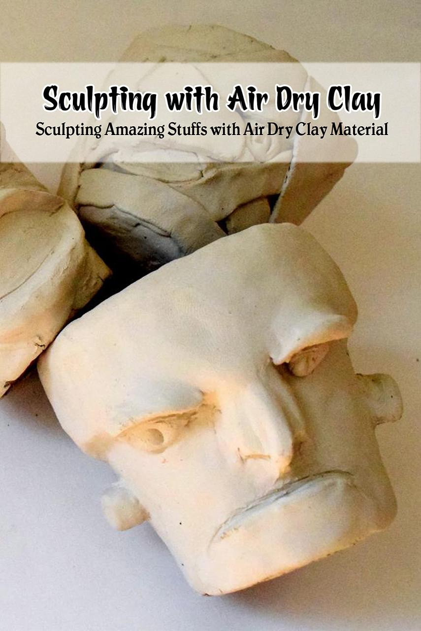 Let's Sculpt with Air-Dry Clay: A Journey into 3D Art!